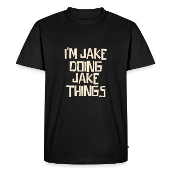 I'm Jake doing Jake things - Men's Premium Organic T-Shirt - black - Front - Nico (187cm)