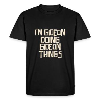 I'm Gideon doing Gideon things - Men's Premium Organic T-Shirt - black - Front - Nico (187cm)
