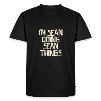 I'm Sean doing Sean things - Men's Premium Organic T-Shirt - black - Front - Nico (187cm)