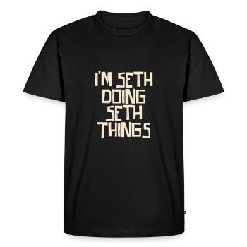 Je suis Seth en train de faire des choses Seth - T-shirt Premium bio Homme - noir - Devant - Nico (187cm)