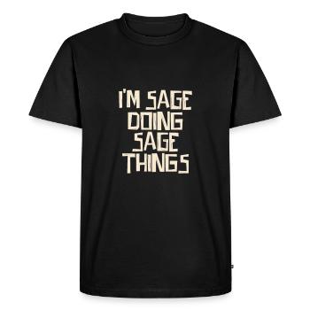 I'm Sage doing Sage things - Men's Premium Organic T-Shirt - black - Front - Nico (187cm)