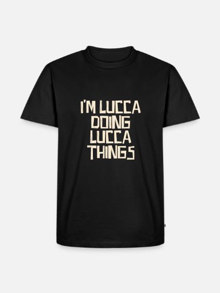 I'm Lucca doing Lucca things - Men's Premium Organic T-Shirt - black