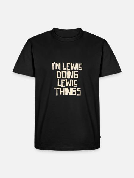 I'm Lewis doing Lewis things - Men's Premium Organic T-Shirt - black