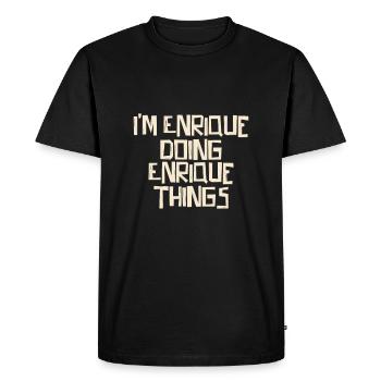 Je suis Enrique en train de faire des choses Enrique - T-shirt Premium bio Homme - noir - Devant - Nico (187cm)
