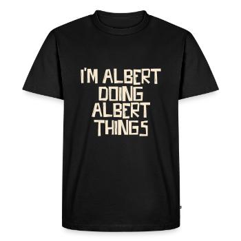 Je suis Albert en train de faire des choses Albert - T-shirt Premium bio Homme - noir - Devant - Nico (187cm)