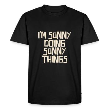 I'm Sonny doing Sonny things - Men's Premium Organic T-Shirt - black - Front - Nico (187cm)