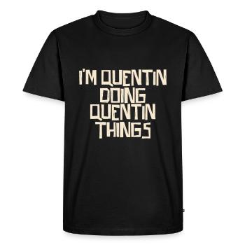 Je suis Quentin en train de faire des choses Quentin - T-shirt Premium bio Homme - noir - Devant - Nico (187cm)
