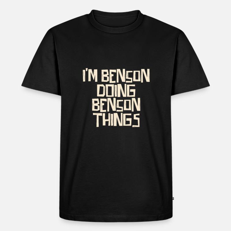 I'm Benson doing Benson things - Männer Premium Bio T-Shirt - Schwarz