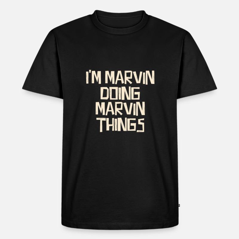 I'm Marvin doing Marvin things - Männer Premium Bio T-Shirt - Schwarz