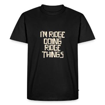 I'm Ridge doing Ridge things - Men's Premium Organic T-Shirt - black - Front - Nico (187cm)
