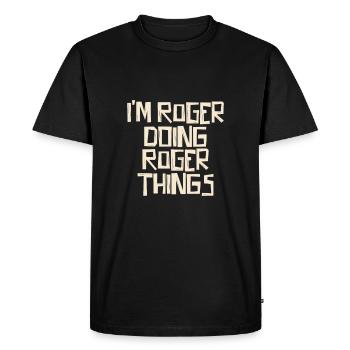 Je suis Roger en train de faire des choses à Roger - T-shirt Premium bio Homme - noir - Devant - Nico (187cm)