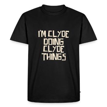 I'm Clyde doing Clyde things - Men's Premium Organic T-Shirt - black - Front - Nico (187cm)