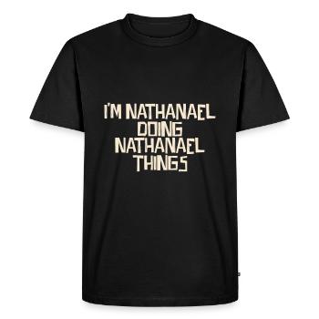 Je suis Nathanaël en train de faire des choses à Nathanaël - T-shirt Premium bio Homme - noir - Devant - Nico (187cm)