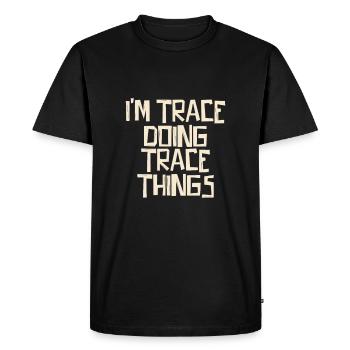 Je suis Trace en train de faire des choses Trace - T-shirt Premium bio Homme - noir - Devant - Nico (187cm)