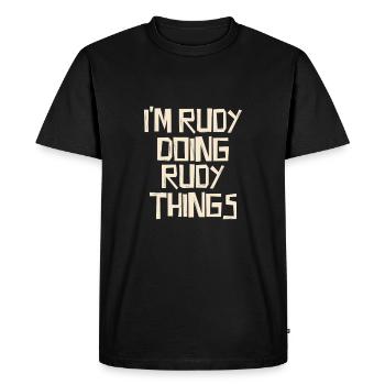 I'm Rudy doing Rudy things - Men's Premium Organic T-Shirt - black - Front - Nico (187cm)