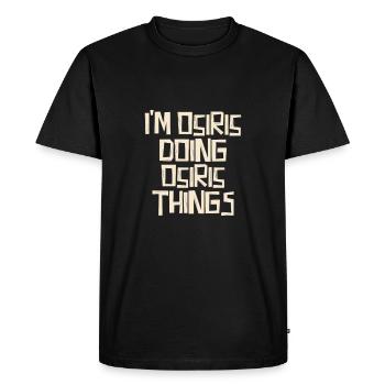I'm Osiris doing Osiris things - Men's Premium Organic T-Shirt - black - Front - Nico (187cm)