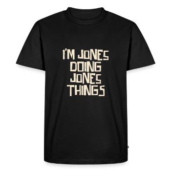 Je suis Jones en train de faire des choses de Jones - T-shirt Premium bio Homme - noir - Devant - Nico (187cm)