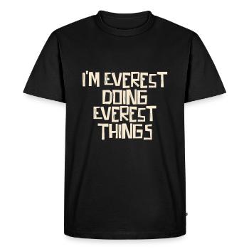 I'm Everest doing Everest things - Men's Premium Organic T-Shirt - black - Front - Nico (187cm)