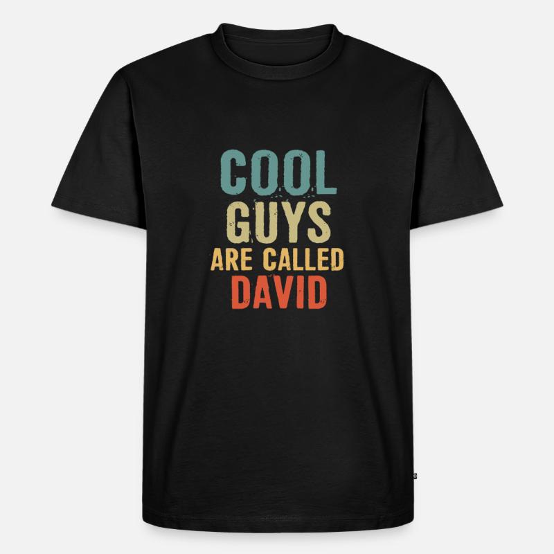 Cool guys are called David - Männer Premium Bio T-Shirt - Schwarz
