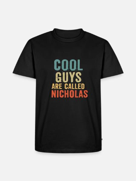 Cool guys are called Nicholas - Men's Premium Organic T-Shirt - black