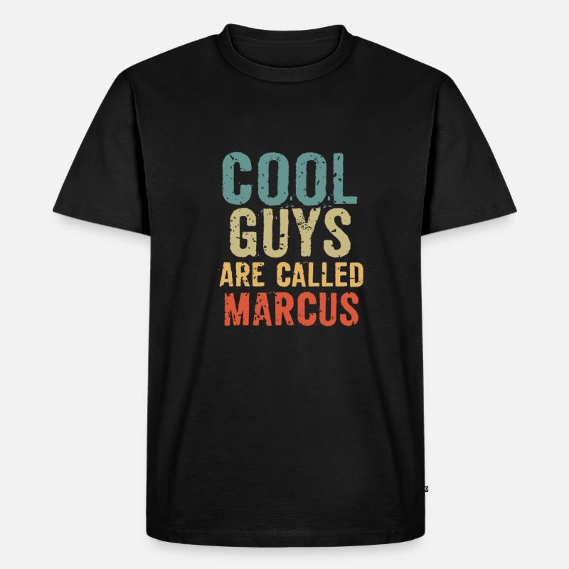 Cool guys are called Marcus - Männer Premium Bio T-Shirt - Schwarz