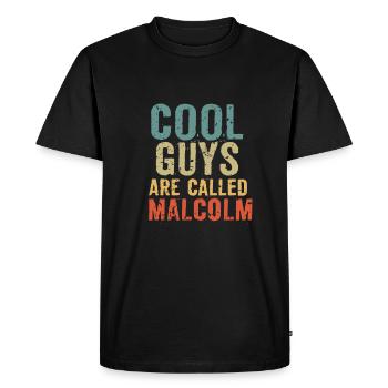 Cool guys are called malcolm - Men's Premium Organic T-Shirt - black - Front - Nico (187cm)