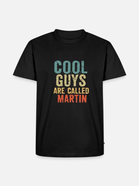 Cool guys are called martin - Men's Premium Organic T-Shirt - black