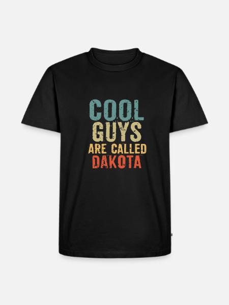 Cool guys are called dakota - Men's Premium Organic T-Shirt - black
