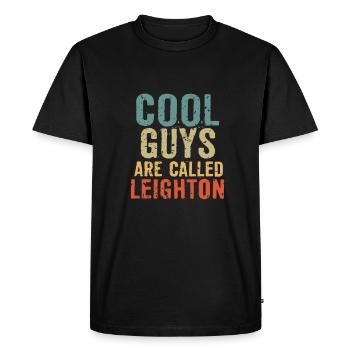 Cool guys are called leighton - Men's Premium Organic T-Shirt - black - Front - Nico (187cm)