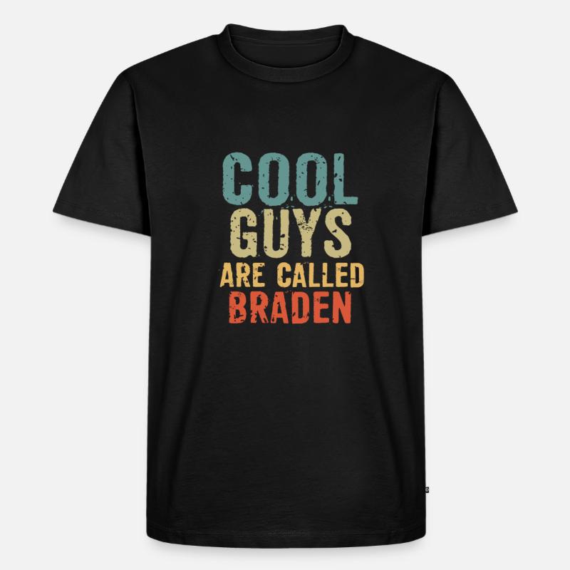 Cool guys are called braden - Männer Premium Bio T-Shirt - Schwarz