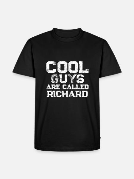 Cool guys are called Richard - Men's Premium Organic T-Shirt - black