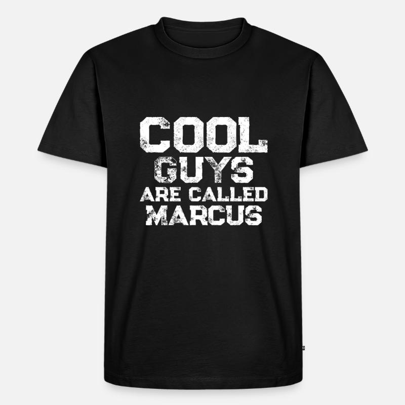 Cool guys are called Marcus - Männer Premium Bio T-Shirt - Schwarz