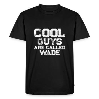 Les mecs cool s’appellent Wade - T-shirt Premium bio Homme - noir - Devant - Nico (187cm)