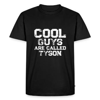 Cool guys are called Tyson - Men's Premium Organic T-Shirt - black - Front - Nico (187cm)