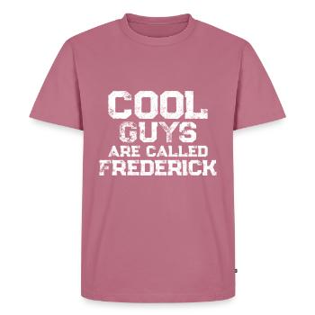 Cool guys are called Frederick - Männer Premium Bio T-Shirt - Mauve - Vorne - Nico (187cm)