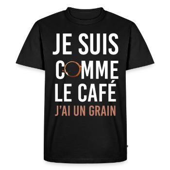 J'ai Un Grain Comme Le Café Expression Humour - T-shirt Premium bio Homme - noir - Devant - Nico (187cm)