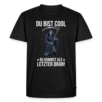 You're cool, you're the last to come! - Men's Premium Organic T-Shirt - black - Front - Nico (187cm)