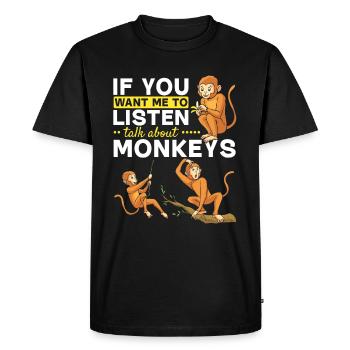Monkey Orangutan If you want me to listen Talk abo - Men's Premium Organic T-Shirt - black - Front - Nico (187cm)