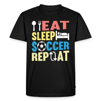 Eat Sleep Soccer Repeat - Soccer Player Soccer Lov - Men's Premium Organic T-Shirt - black - Front - Nico (187cm)