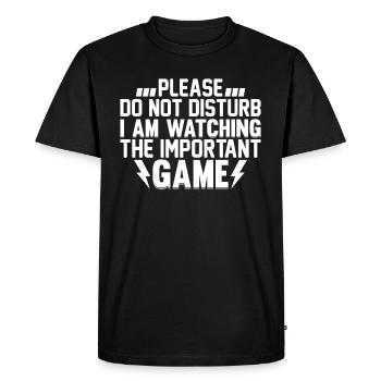 Soccer - Do Not Disturb I Am Watching The Importan - Men's Premium Organic T-Shirt - black - Front - Nico (187cm)