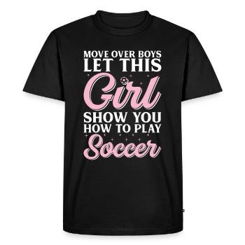 Soccer Girls - Let This Girl Show You How To Play - Men's Premium Organic T-Shirt - black - Front - Nico (187cm)