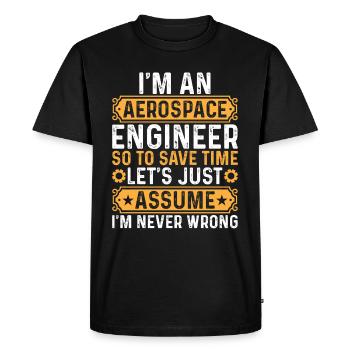 Space Travel - I'm An Aerospace Engineer Space Eng - Men's Premium Organic T-Shirt - black - Front - Nico (187cm)