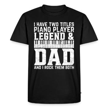 J’ai deux titres Piano Player Legend & Dad - Pian - T-shirt Premium bio Homme - noir - Devant - Nico (187cm)