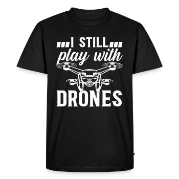 Quadcopter Drone Pilot - I Still Play With Drones - Men's Premium Organic T-Shirt - black - Front - Nico (187cm)