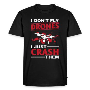 I Don't Fly Drones I Just Crash Them - Drone Pilot - Men's Premium Organic T-Shirt - black - Front - Nico (187cm)