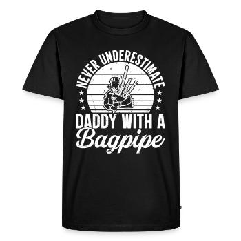 Never Underestimate Daddy With A Bagpipe Player Da - Men's Premium Organic T-Shirt - black - Front - Nico (187cm)