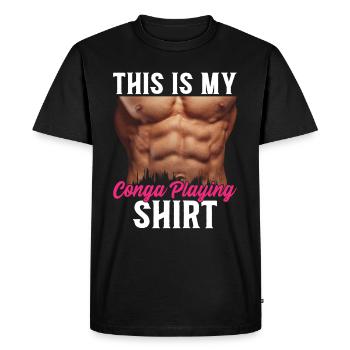 This Is My Conga Playing Shirt Conga Drums Conga P - Men's Premium Organic T-Shirt - black - Front - Nico (187cm)