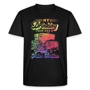 Poker - My Drinking Team Has A Poker Problem - Fun - Men's Premium Organic T-Shirt - black - Front - Nico (187cm)