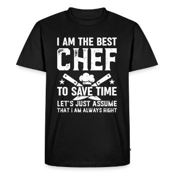 I Am The Best Chef To Save Time Let's Just Assume - Men's Premium Organic T-Shirt - black - Front - Nico (187cm)