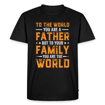 To Your Family You Are The World - Daddy Father's - Men's Premium Organic T-Shirt - black - Front - Nico (187cm)